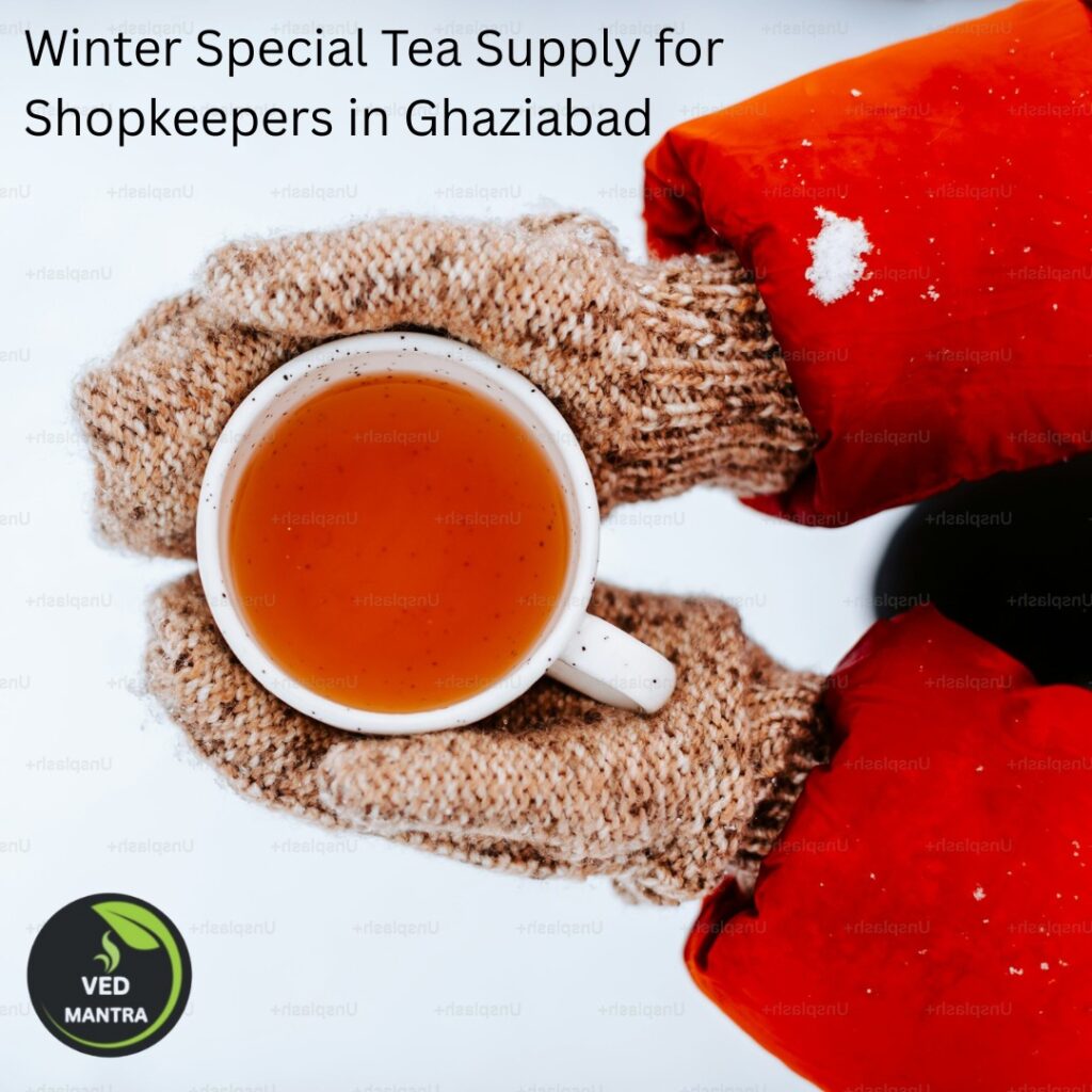 Winter Special Tea Supply for Shopkeepers in Ghaziabad
